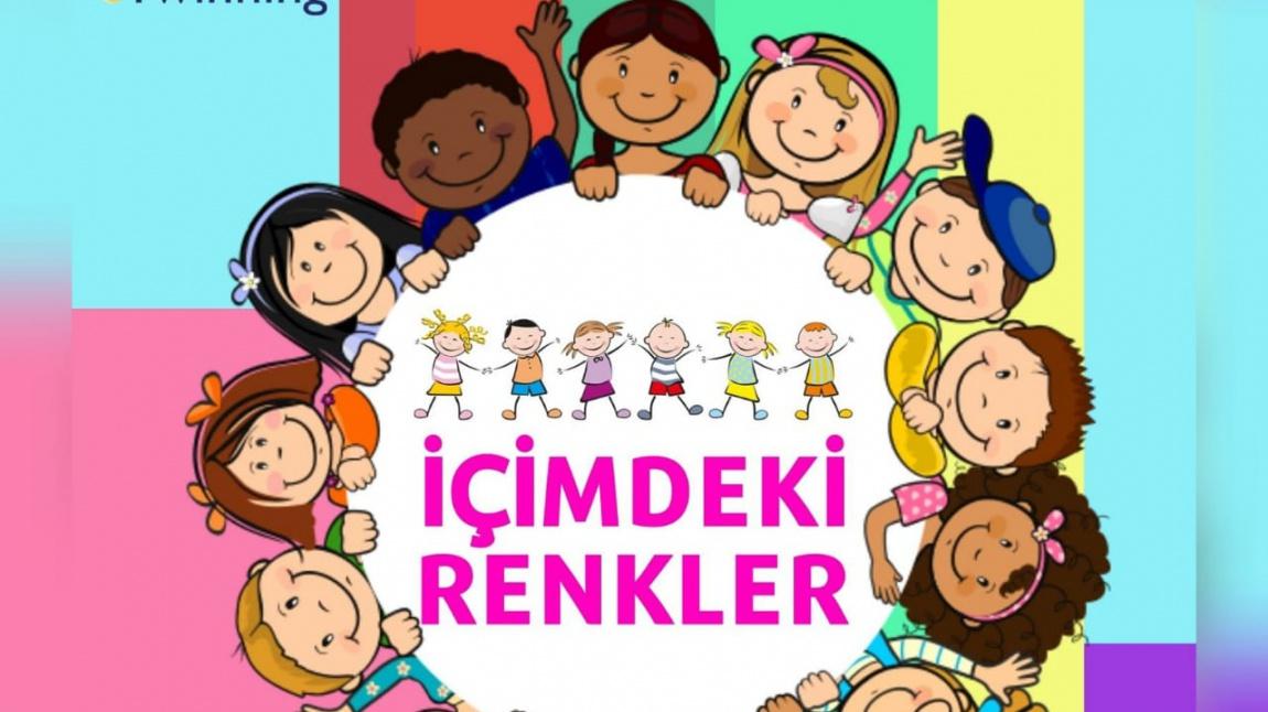 İÇİMDEKİ RENKLER ETWİNNİNG PROJESİ